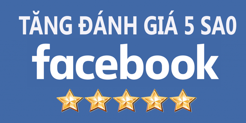 Dịch vụ quảng cáo facebook - Đánh giá 5 Sao