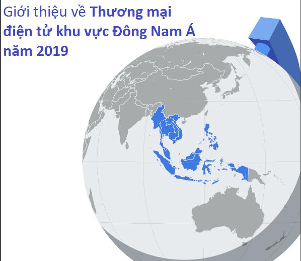Giới thiệu về Thương mại điện tử khu vực Đông Nam Á năm 2019