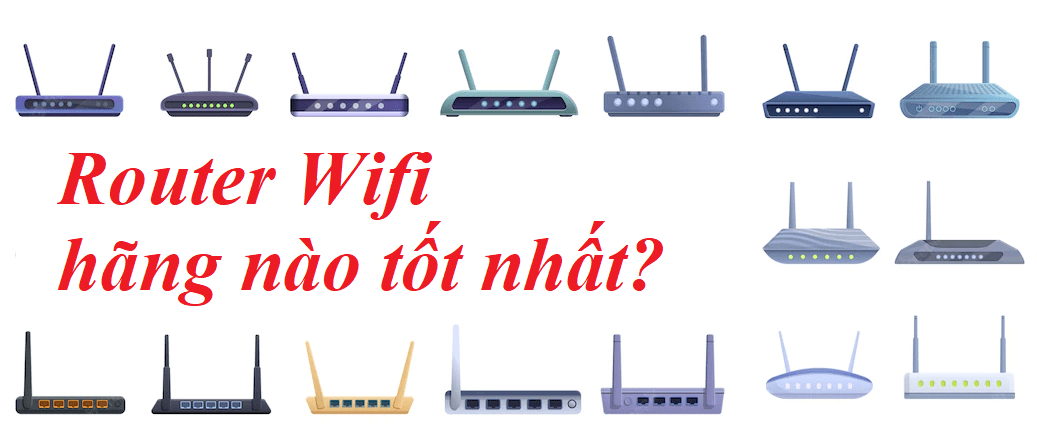 Router Wifi Nào Tốt