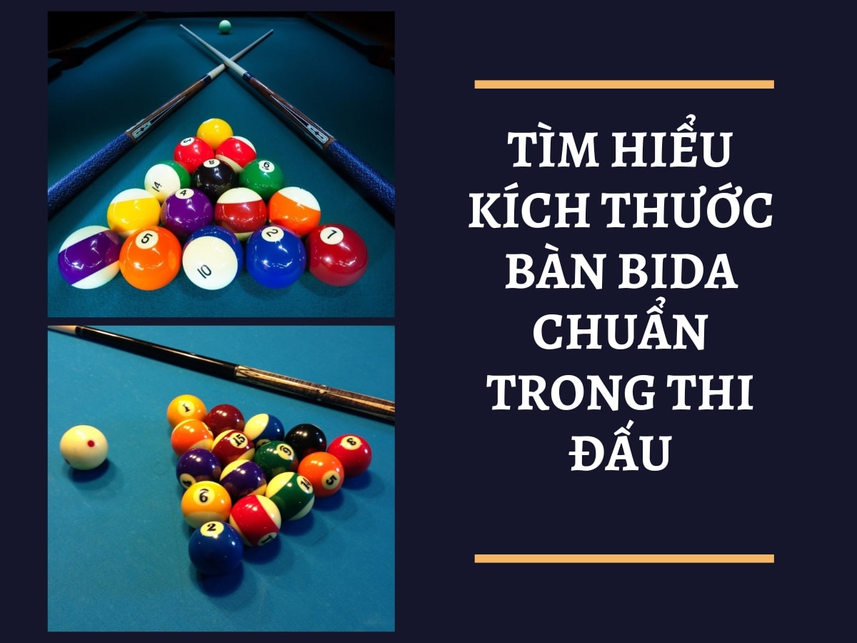 Tìm hiểu kích thước bàn Bida chuẩn trong thi đấu