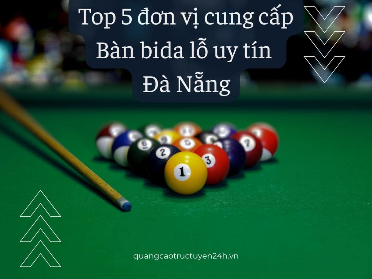 Đơn vị cung cấp bàn bida lỗ