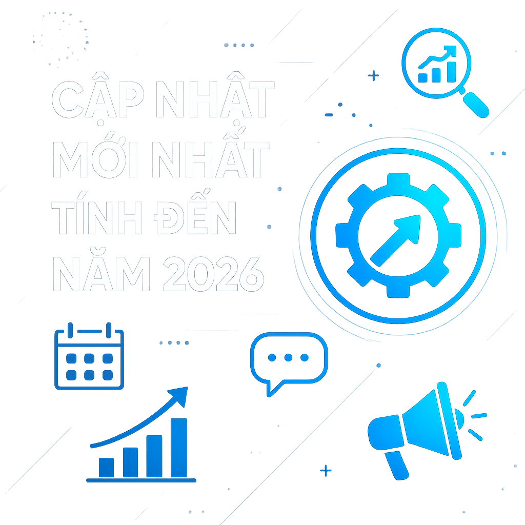 Cập Nhật Mới Nhất Tính Đến Năm 2026